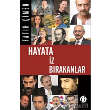 Hayata İz Bırakanlar - Fatih Çimen