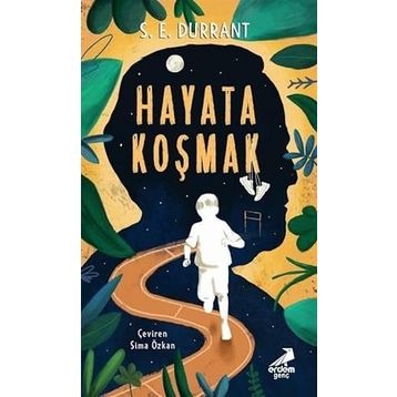 Hayata Koşmak - S. E. Durrant