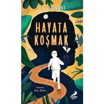 Hayata Koşmak - S. E. Durrant