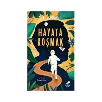 Hayata Koşmak - S. E. Durrant