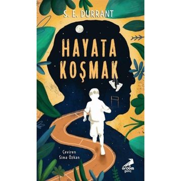Hayata Koşmak - S. E. Durrant