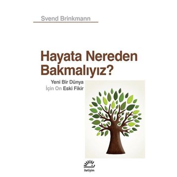 Hayata Nereden Bakmalıyız? - Svend Brinkmann