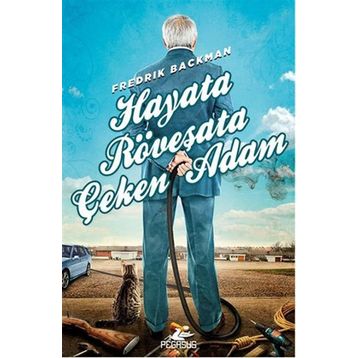 Hayata Röveşata Çeken Adam - Fredrik Backman