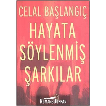 Hayata Söylenmiş Şarkılar - Celal Başlangıç