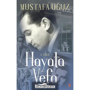 Hayata Vefa 1. Cilt - Mustafa Oğuz
