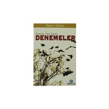 HAYATA YÖN VEREN DENEMELER - SABRI GÜLAL