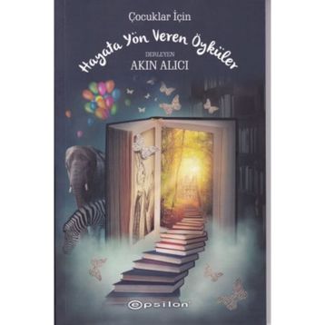 Hayata Yön Veren Öyküler - Akın Alıcı