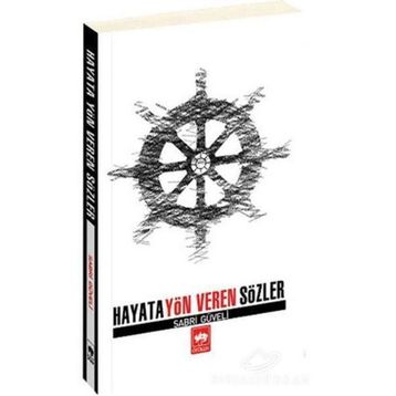 HAYATA YÖN VEREN SÖZLER - SABRI GÜVELİ