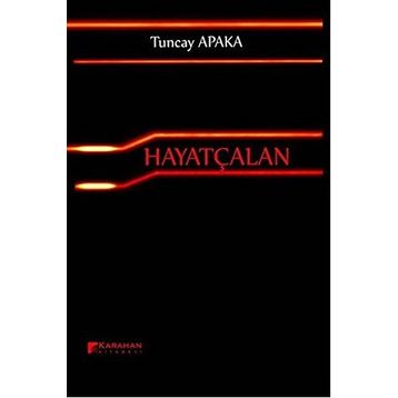 Hayatçalan - Tuncay Apaka