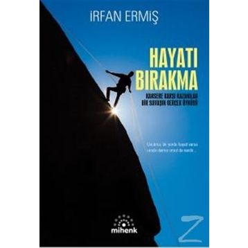 Hayatı Bırakma - İrfan Ermiş