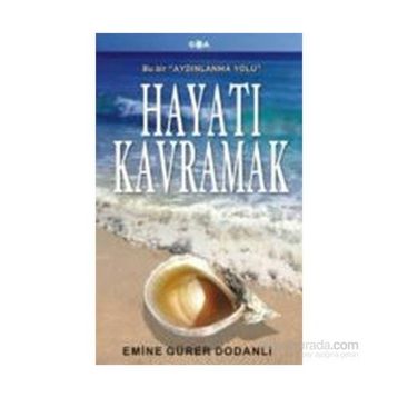 Hayatı Kavramak - Emine Gürer Dodanlı