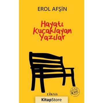 HAYATI KUCAKLAYAN YAZILAR - EROL AFŞİN