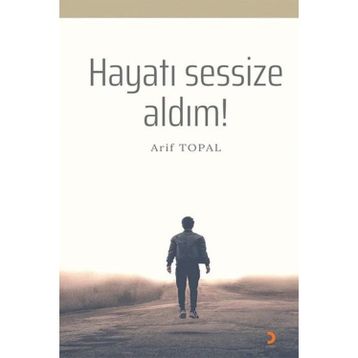 Hayatı Sessize Aldım! - Cinius Yayınları