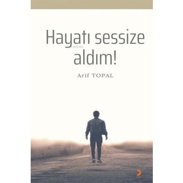 Hayatı Sessize Aldım! - Cinius Yayınları