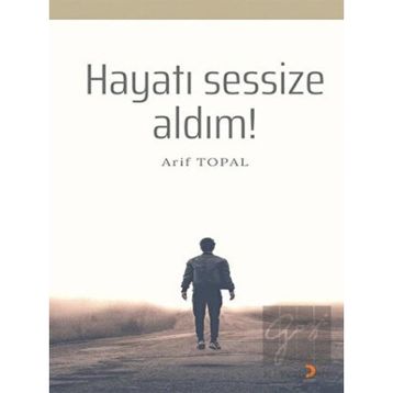 Hayatı Sessize Aldım! - Cinius Yayınları
