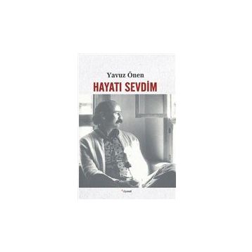 Hayatı Sevdim - Yavuz Önen