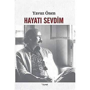 Hayatı Sevdim - Yavuz Önen