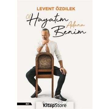 Hayatım Adana Benim / Levent Özdilek