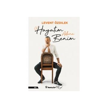 Hayatım Adana Benim / Levent Özdilek