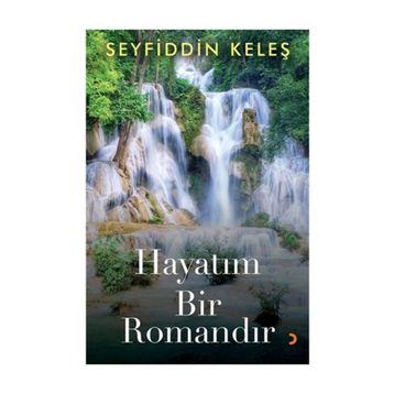 Hayatım Bir Romandır - Seyfiddin Keleş