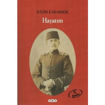 HAYATIM - KÂZIM KARABEKIR