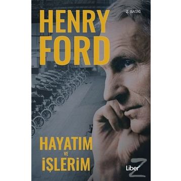 Hayatım Ve İşlerim - Henry Ford