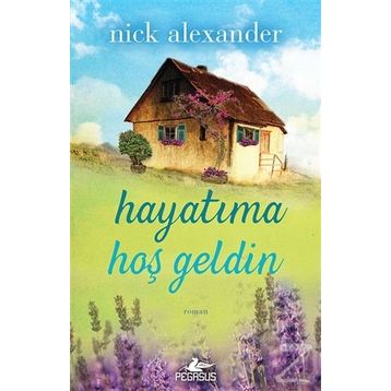 Hayatıma Hoşgeldin - Nick Alexander