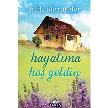 Hayatıma Hoşgeldin - Nick Alexander