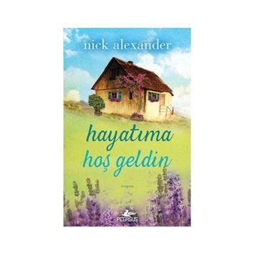 Hayatıma Hoşgeldin - Nick Alexander