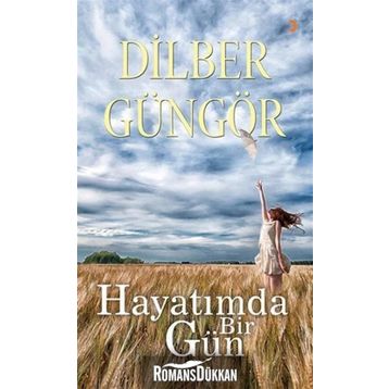 HAYATIMDA BIR GÜN - DILBER GÜNGÖR