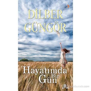 HAYATIMDA BIR GÜN - DILBER GÜNGÖR