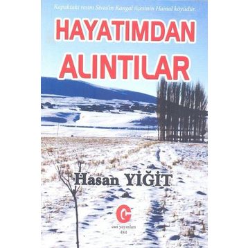 Hayatımdan Alıntılar - Hasan Yiğit
