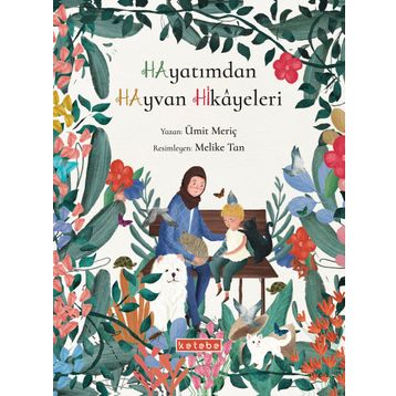 Hayatımdan Hayvan Hikayeleri - Ümit Meriç