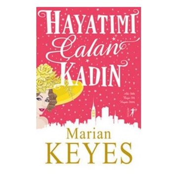 Hayatımı Çalan Kadın - Marian Keyes