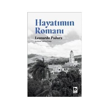 Hayatımın Romanı - Leonardo Padura