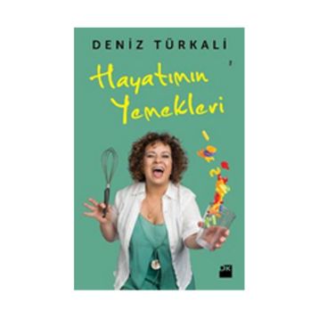 Hayatımın Yemekleri - Deniz Türkali