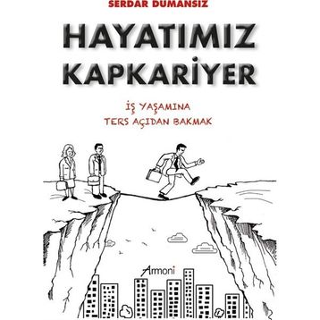 Hayatımız Kapkariyer Serdar Dumansız