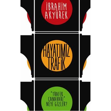 Hayatımız Trafik - İbrahim Akyürek