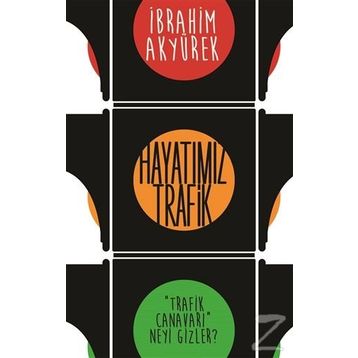 Hayatımız Trafik - İbrahim Akyürek