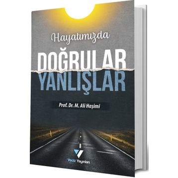 Hayatımızda Doğrular Yanlışlar - M. Ali Haşimi