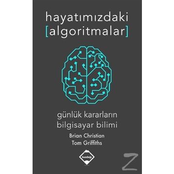 Hayatımızdaki Algoritmalar - Brian Christian Tom Griffiths