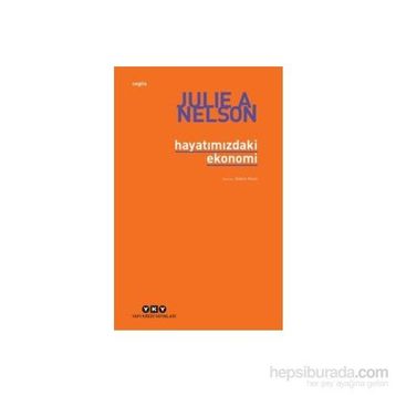 HAYATIMIZDAKİ EKONOMI - JULIE A. NELSON