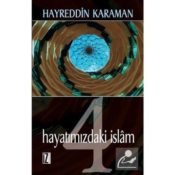 Hayatımızdaki İslam - 4 - hayreddin kahraman