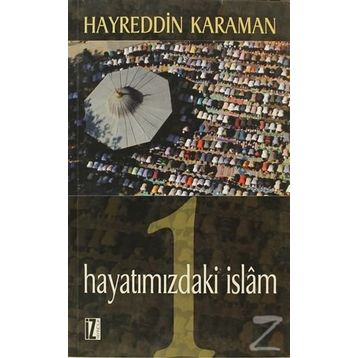 HAYATIMIZDAKİ İSLÂM 1 - HAYREDDIN KARAMAN