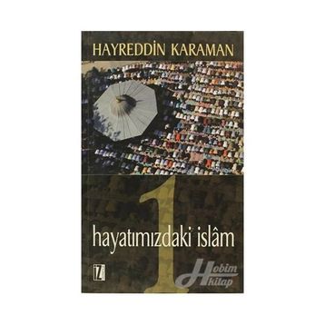 HAYATIMIZDAKİ İSLÂM 1 - HAYREDDIN KARAMAN