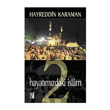 HAYATIMIZDAKİ İSLÂM 2 - HAYREDDIN KARAMAN