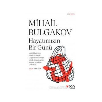 Hayatımızın Bir Günü-Mihail Afanasyeviç Bulgakov