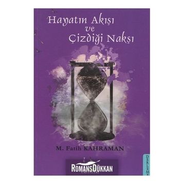 Hayatın Akışı ve Çizdiği Nakşı - M. Fatih Kahraman