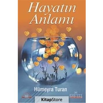 HAYATIN ANLAMI - HÜMEYRA TURAN