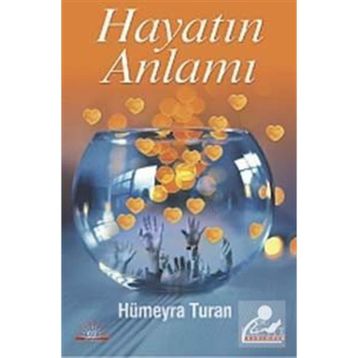 HAYATIN ANLAMI - HÜMEYRA TURAN